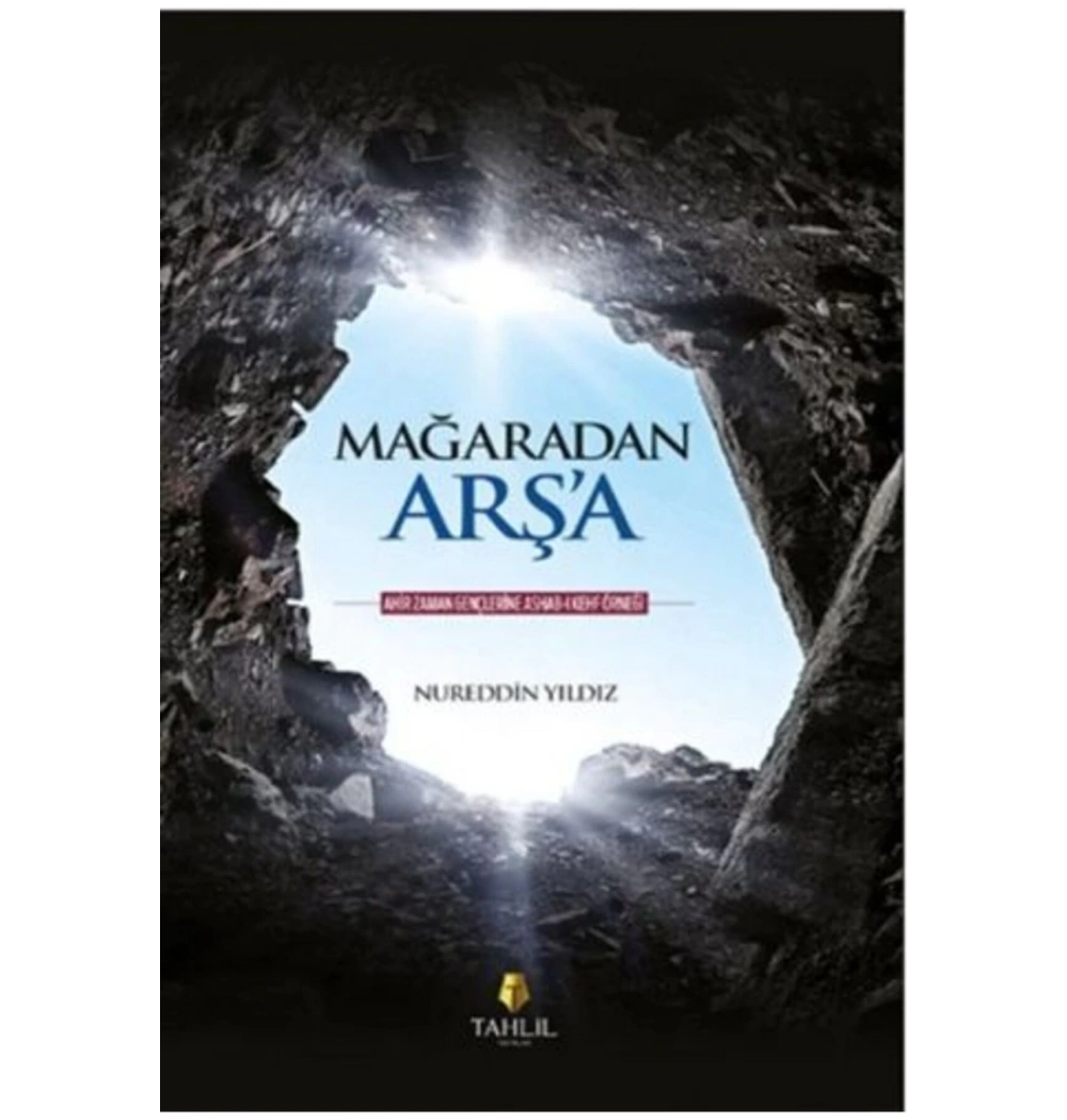 Mağaradan Arşa. Nureddin Yıldız Tahlil