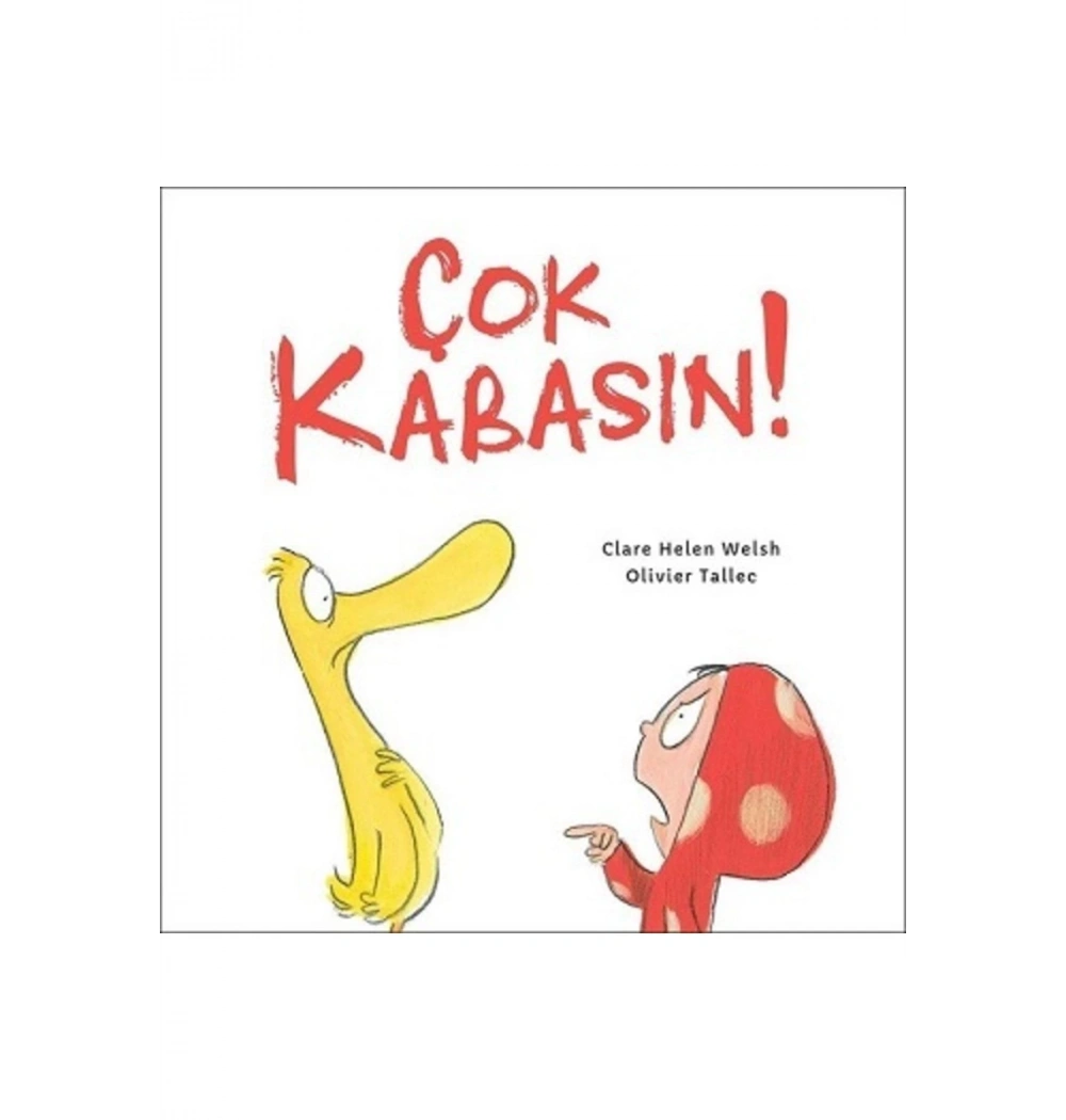 Çok Kabasın Clare Helen Ciltli  Martı Çocuk Yayın