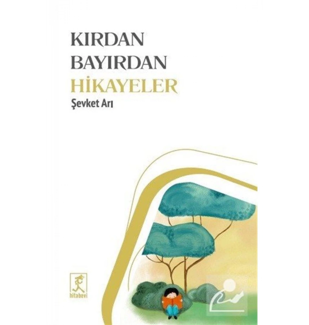 Kırdan Bayırdan Hikayeler Şevket Arı