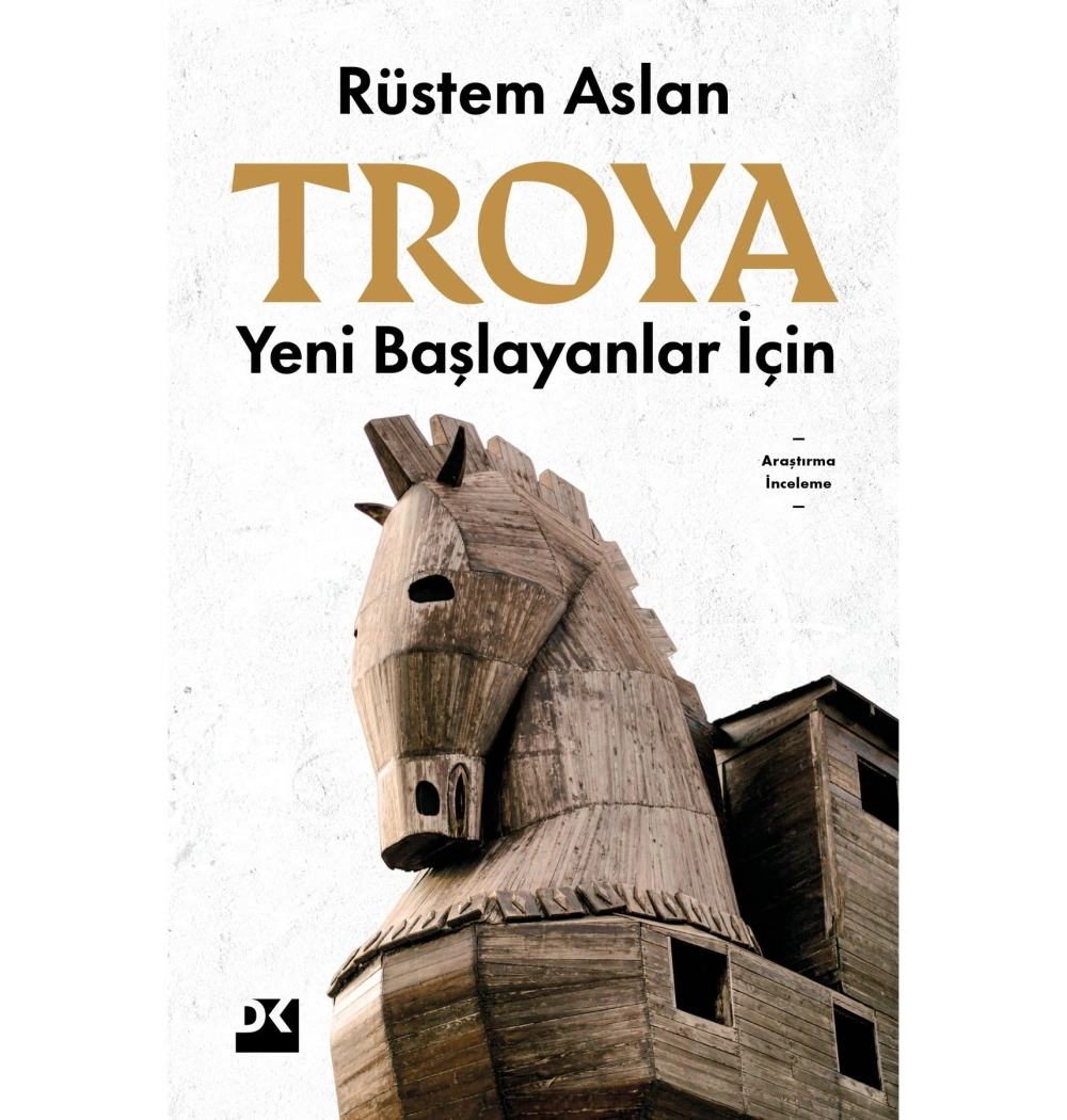 Yeni Başlayanlar İçin Troya.Rüstem Aslan Doğan