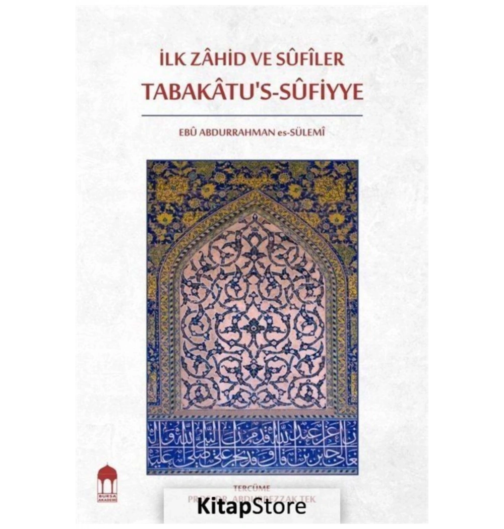 İlk Zahid Ve Sufiler Tabakatussfiyye.Abdürrezzak Tek Bursa Akademi