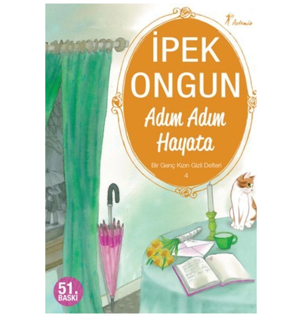 Adım Adım Hayata - Bir Genç Kızın Gizli Defteri-4    İpek Ongun