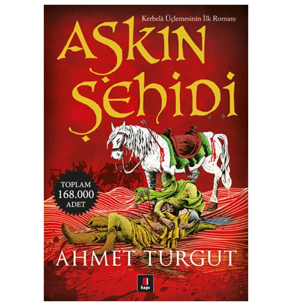 Aşkın Şehidi - Ahmet Turgut - Kapı Yayın