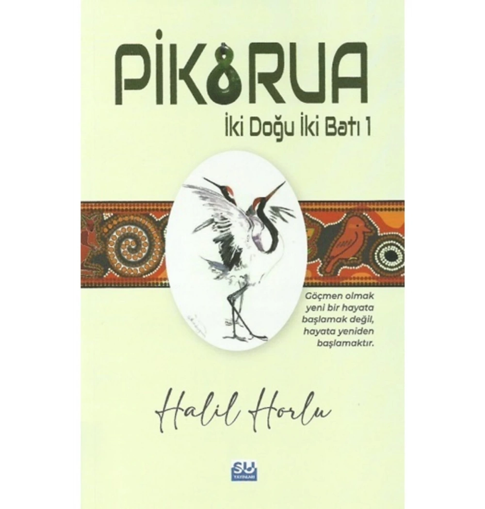 Pikrua İki Doğu İki Batı Halil Horlu Su Yayınları