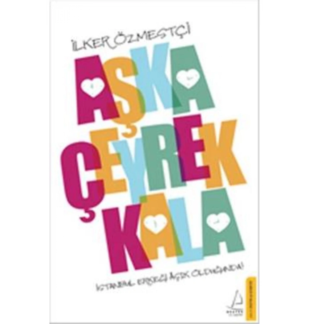 Aşka Çeyrek Kala. İlker Özmestçi  Destek