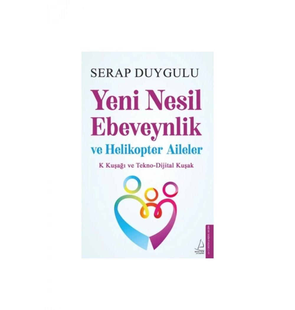 Yeni Nesil Ebeveynlik Ve Helikopter Aileler  Serap Duygulu