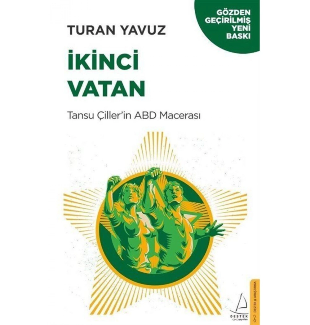 İkinci Vatan  Tansu Çillerin Abd Macerası  Turan Yavuz  Destek Yayın