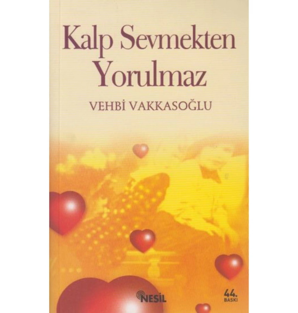 Kalp Sevmekten Yorulmaz - Vehbi Vakkasoğlu - Nesil