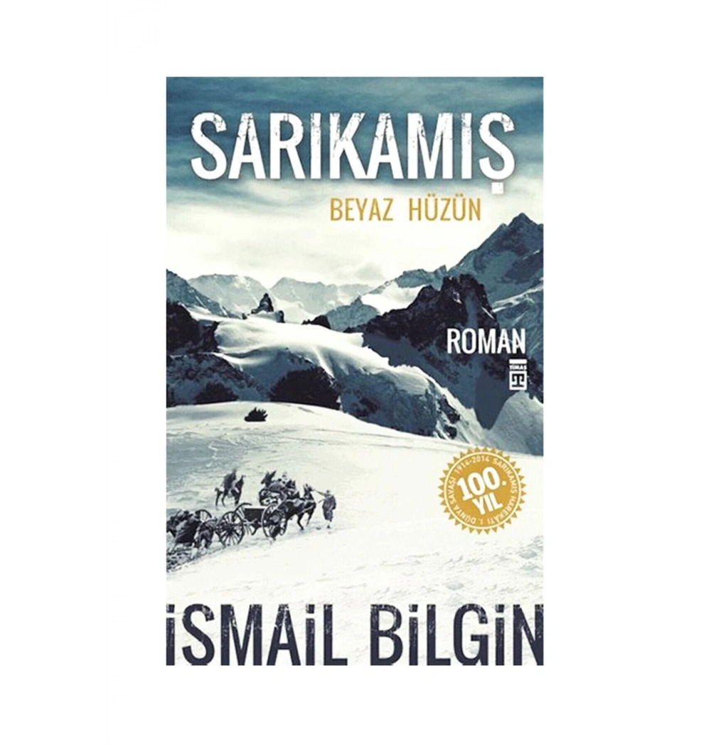Sarıkamış  Beyaz Hüzün  - İsmail Bilgin-  Timaş