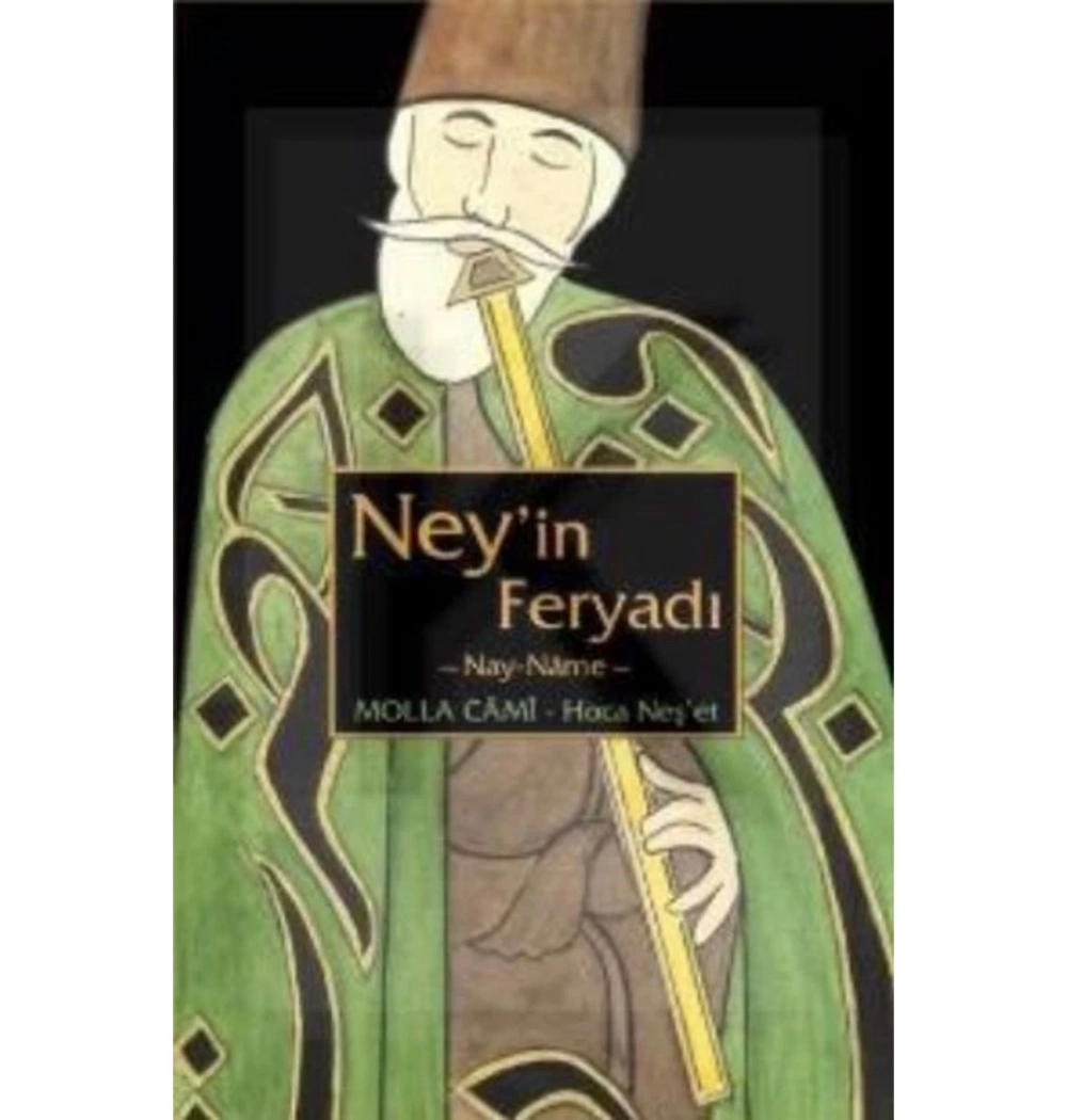 Neyin Feryadı (Nayname) Molla Cami  Sufi Kitap