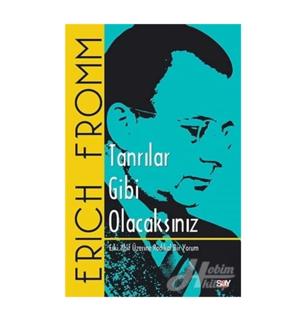 Tanrılar Gibi Olacaksınız Erıch Fromm Say Yayın
