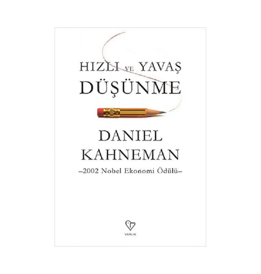 Hızlı Ve Yavaş Düşünme  Danıel Kahneman  Varlık Yayın