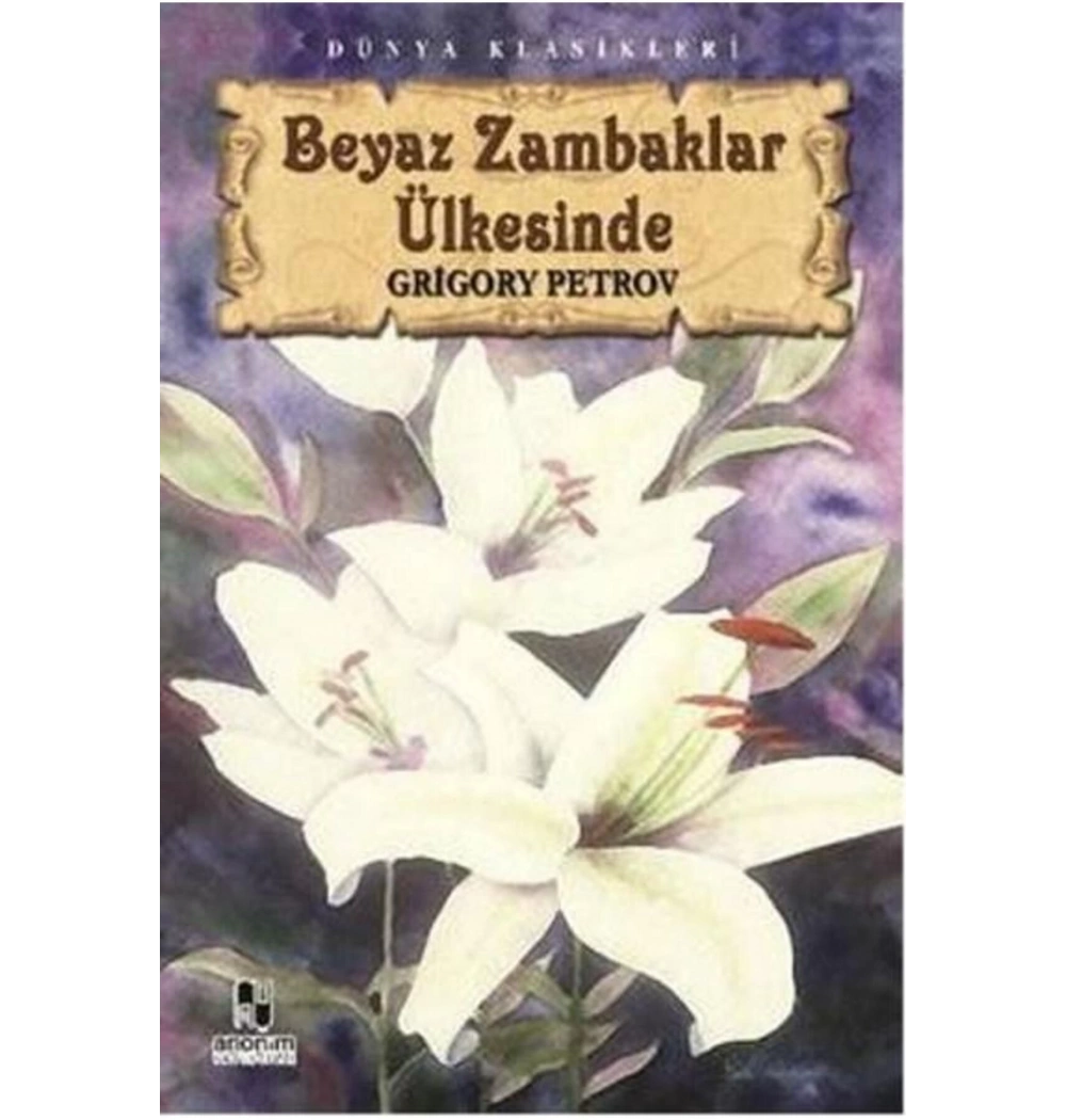 Beyaz Zambaklar Ülkesi̇Nde - Grigory Petrov - Anoni̇M