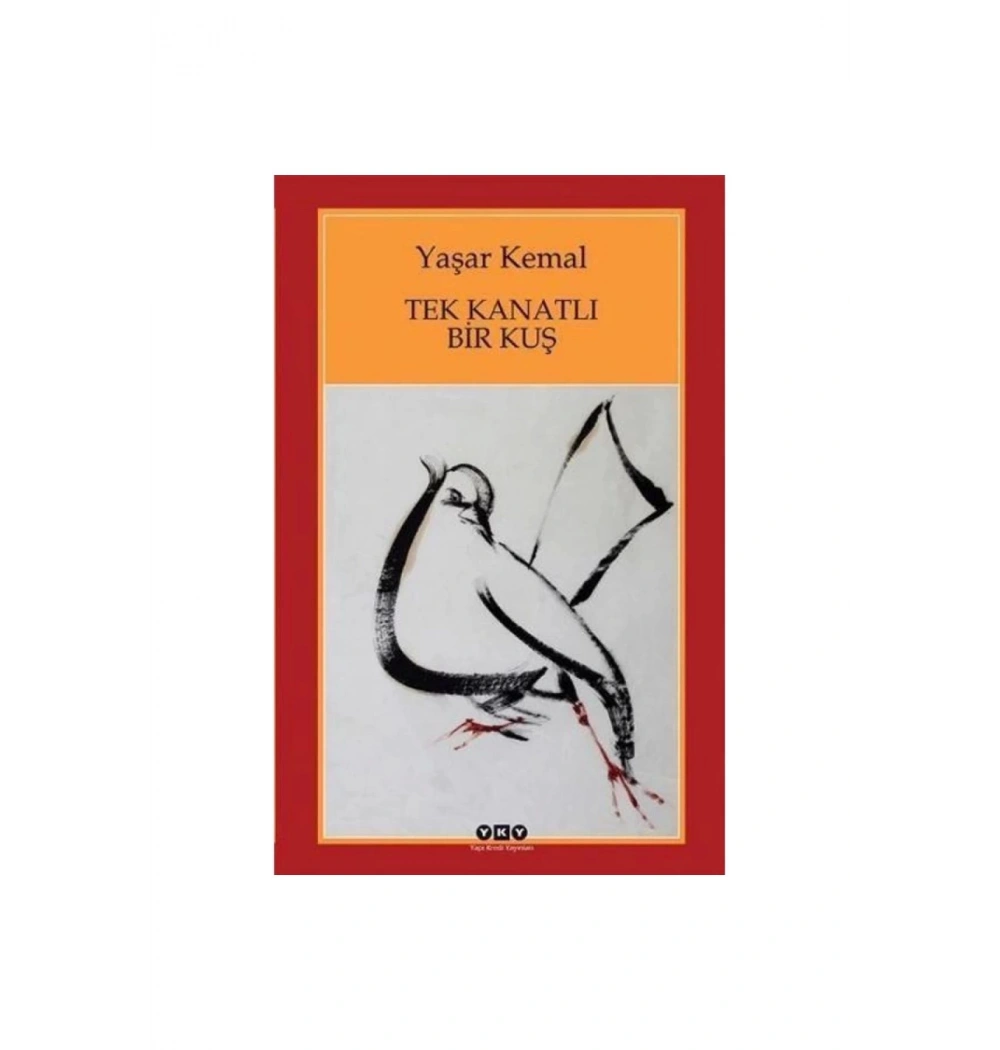 Tek Kanatlı Bir Kuş Yaşar Kemal Yapı Kredi