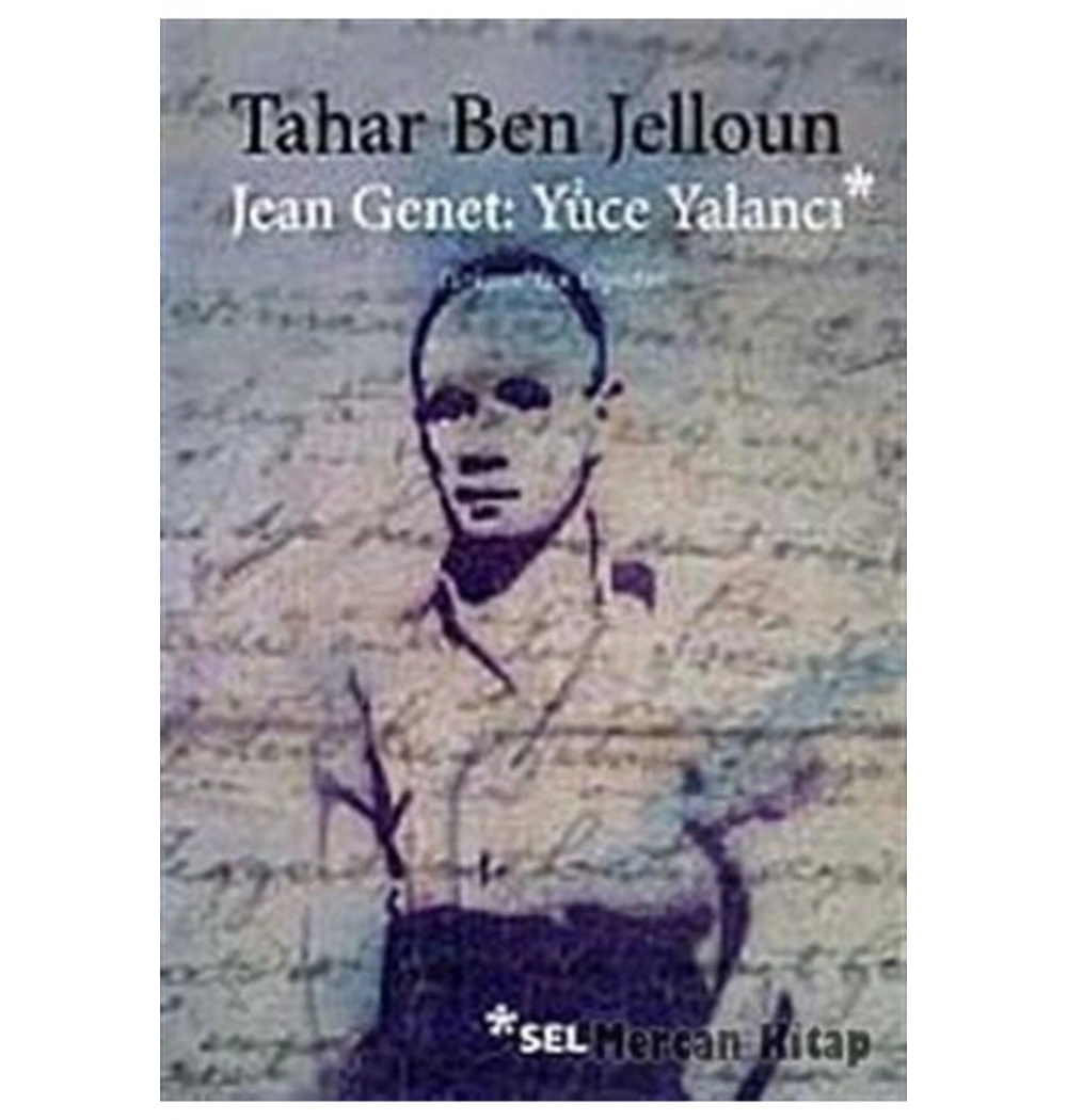 Jean Genet Yüce Yalancı Tahar Ben Jelloun Sel