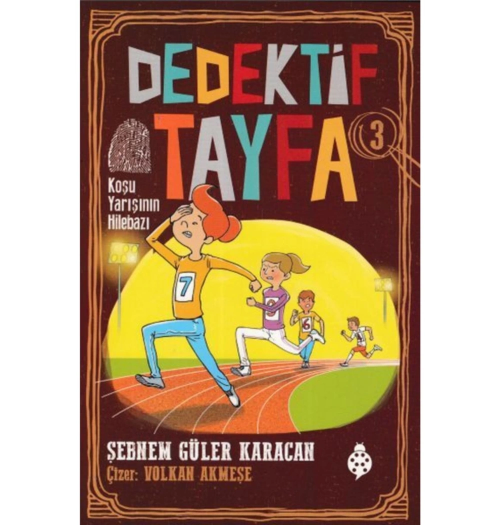 Dedektif Tayfa 3 Koşu Yarışının Hilebazı  Uğurböceği