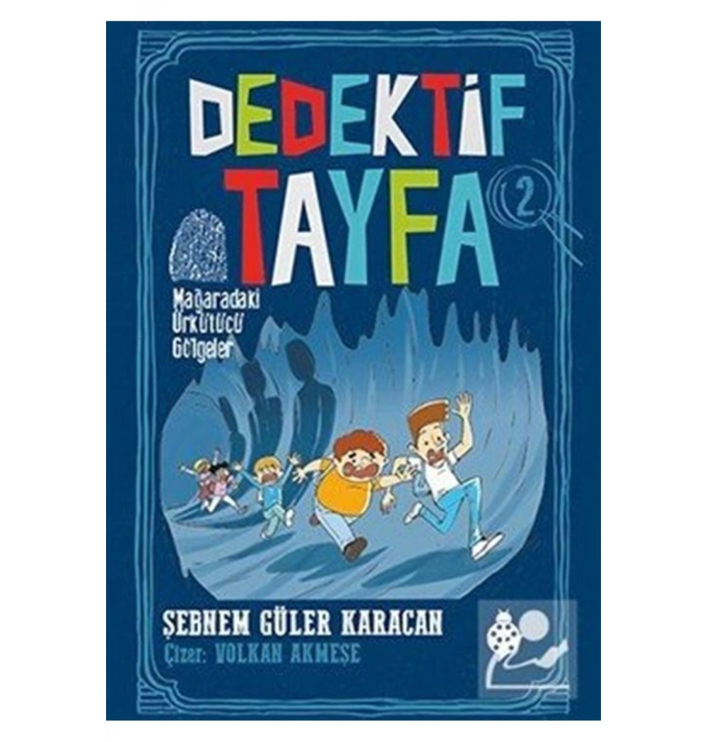 Dedektif Tayfa 2 Mağaradaki Ürkütücü Gölgeler  Uğurböceği