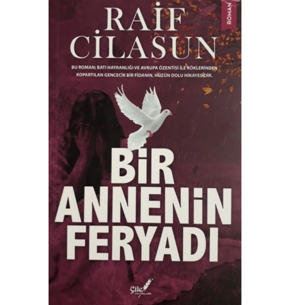 Bir Annenin Feryadı Raif Cilasun Çile Yayınları