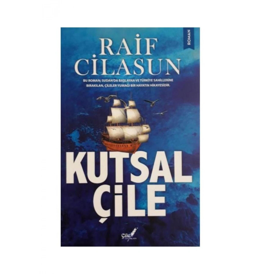 Kutsal Çile Raif Cilasun Çile Yayınları