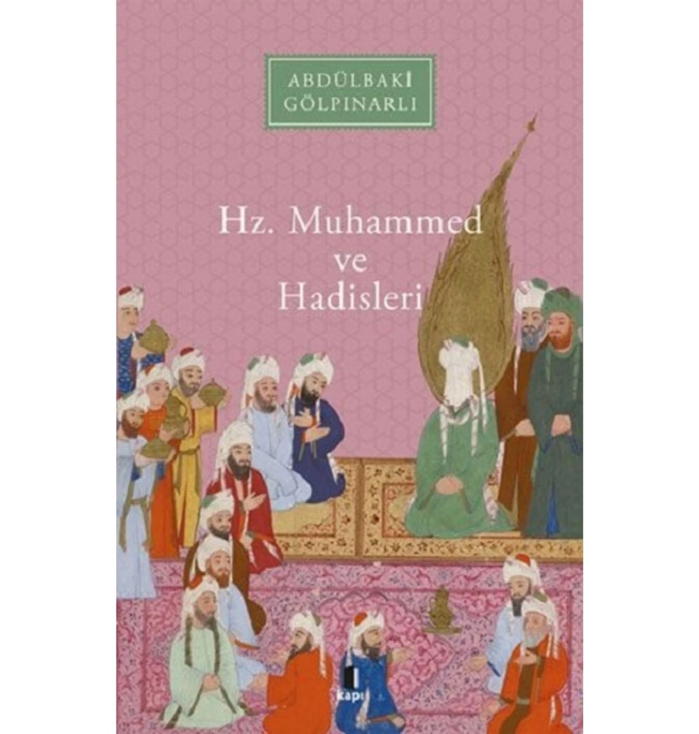 Hz.Muhammed Ve Hadisleri  Abdülbaki Gölpınarlı  Kapı Yayın