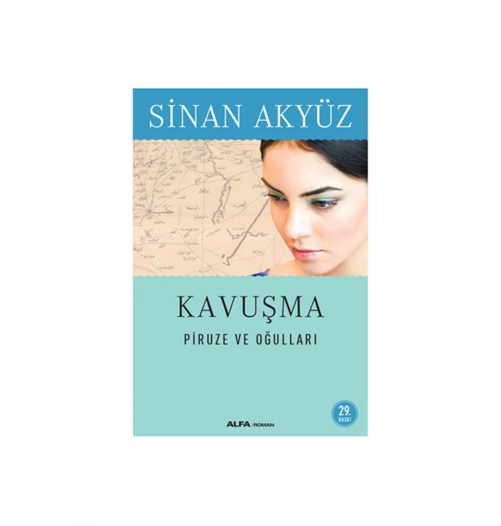 Kavuşma-Pi̇Ruze Ve Oğullari - Si̇Nan Akyüz - Alfa Basım