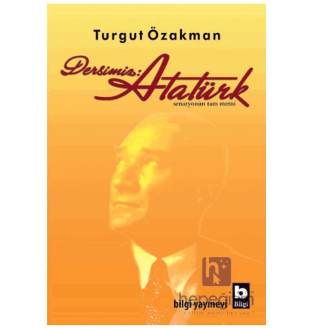Dersimiz Atatürk Turgut Özakman Bilgi