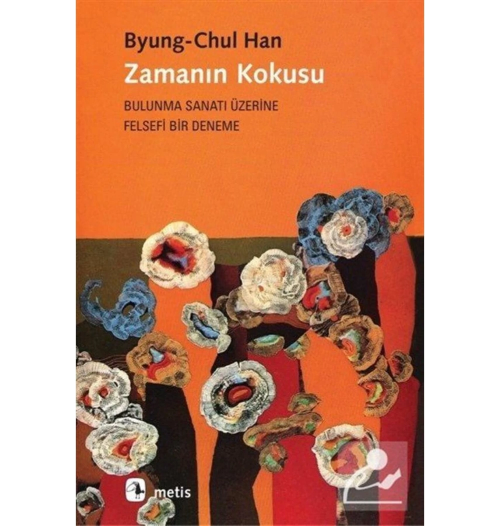 Zamanın Kokusu Byung Chulhan Metis