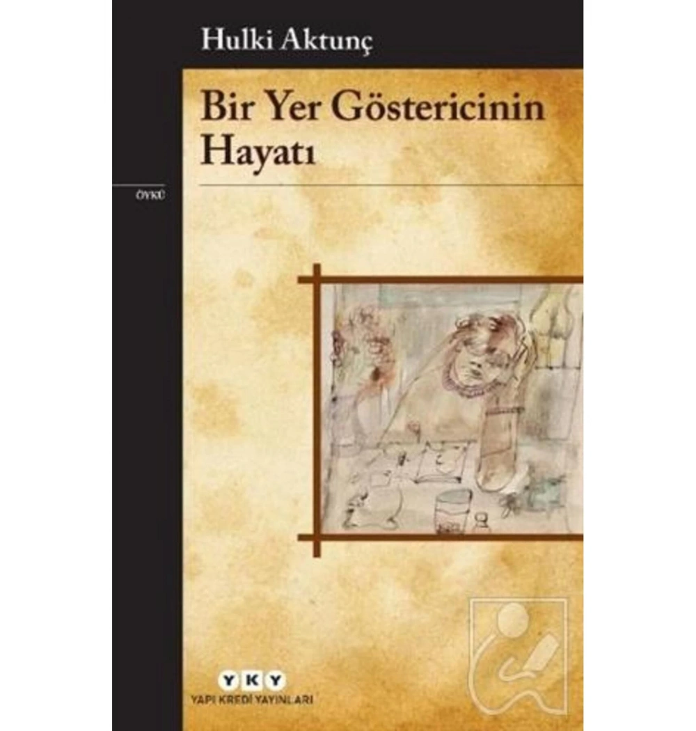Bir Yer Göstericisinin Hayatı  Yapı Kredi