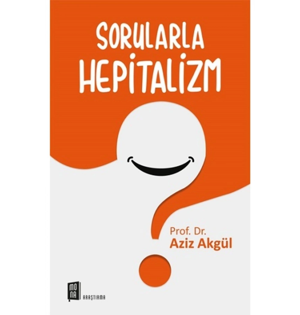 Sorularla Hepitalizm   Prof..Dr.Aziz Akgül     Mona