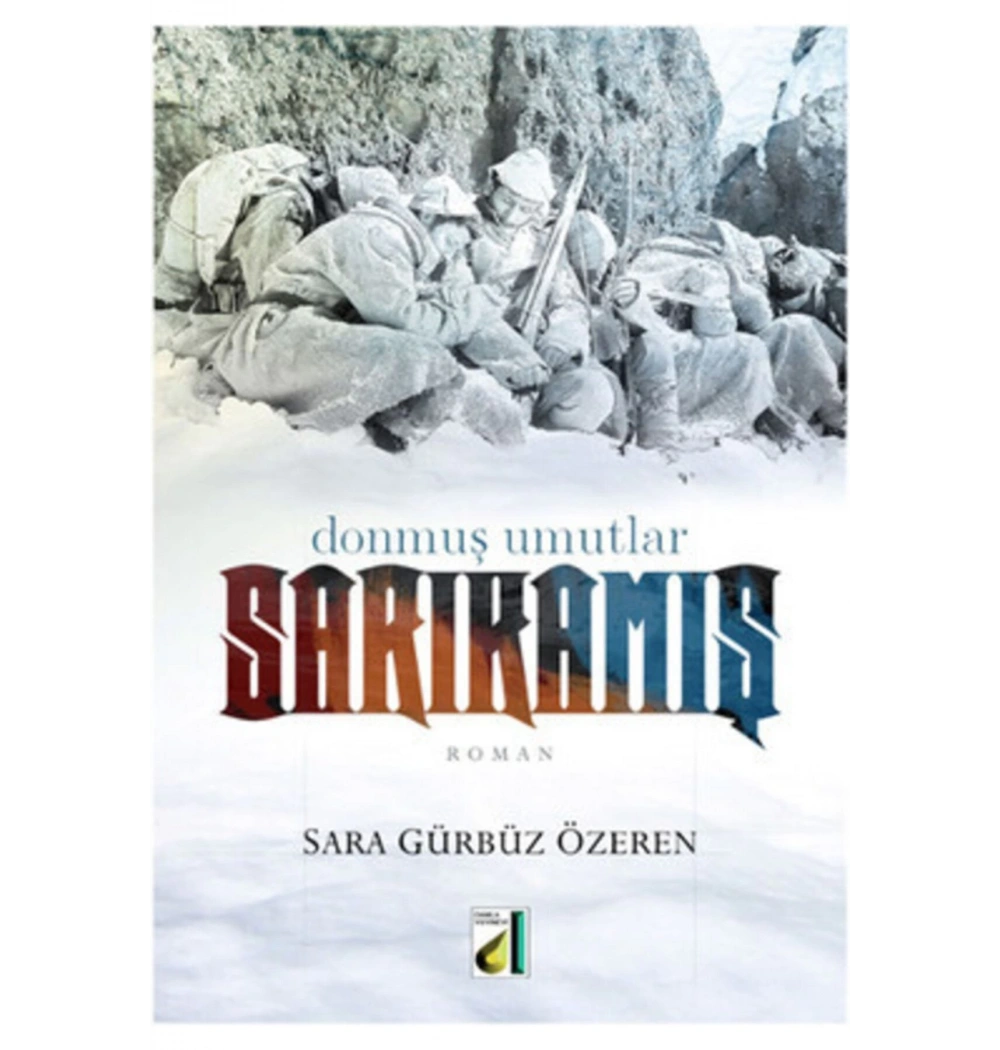 Donmuş Umutlar Sarıkamış.  Sara Gürbüz Özeren