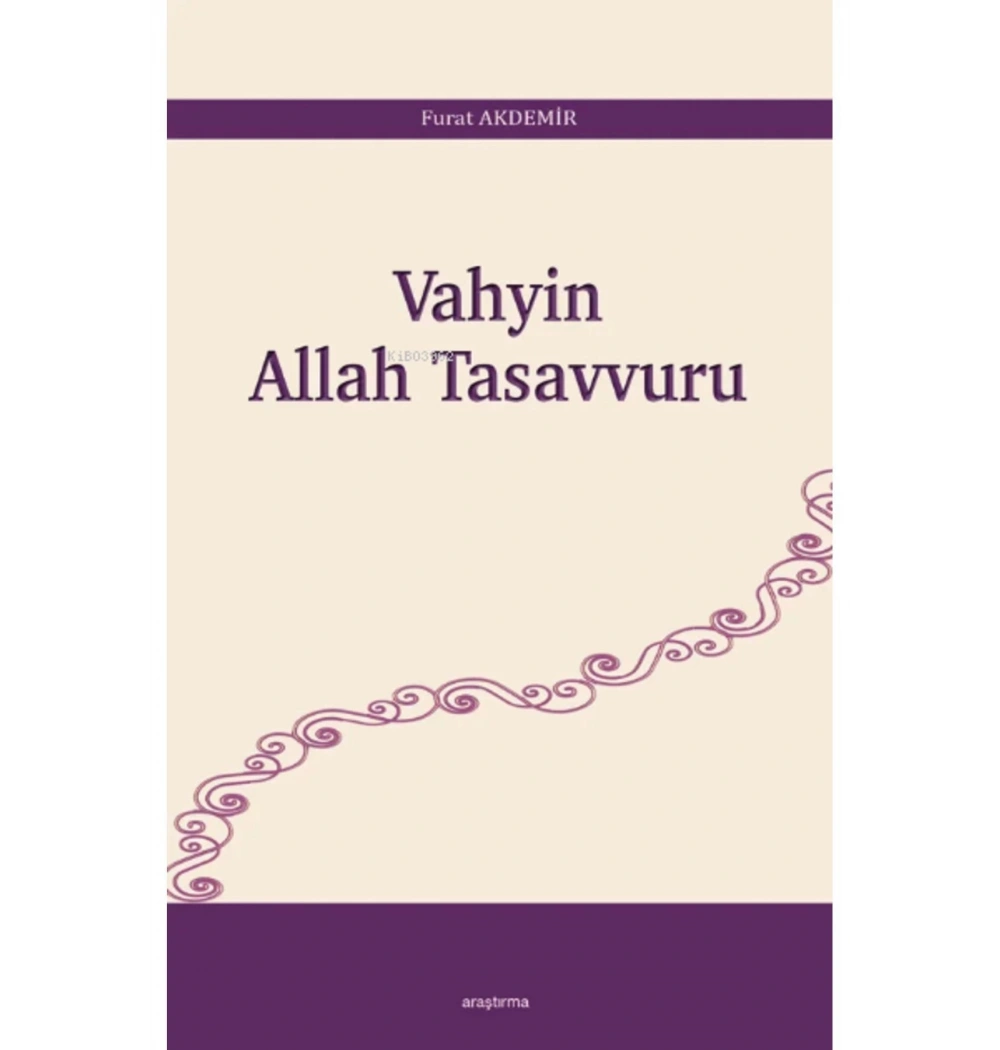 Vahyin Allah Tasavvuru Furat Akdemir Araştırma Yayın
