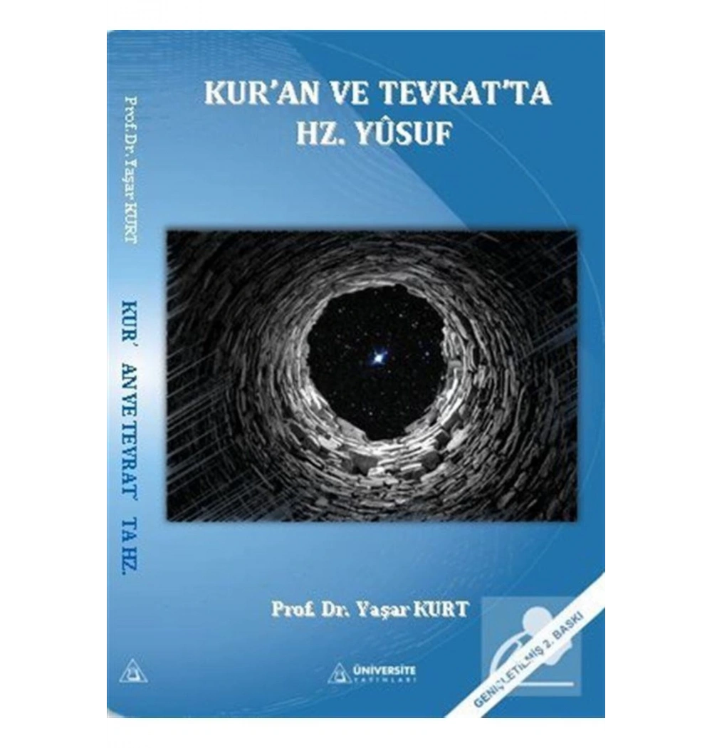 Kuran Ve Tevratta Hz.Yusuf Prof.Dr.Yaşar Kurt Üniversite Yayınları