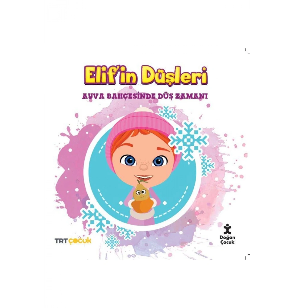 Elifin Düşleri Ayva Bahçesinde Düş Zamanı Doğan Çocuk