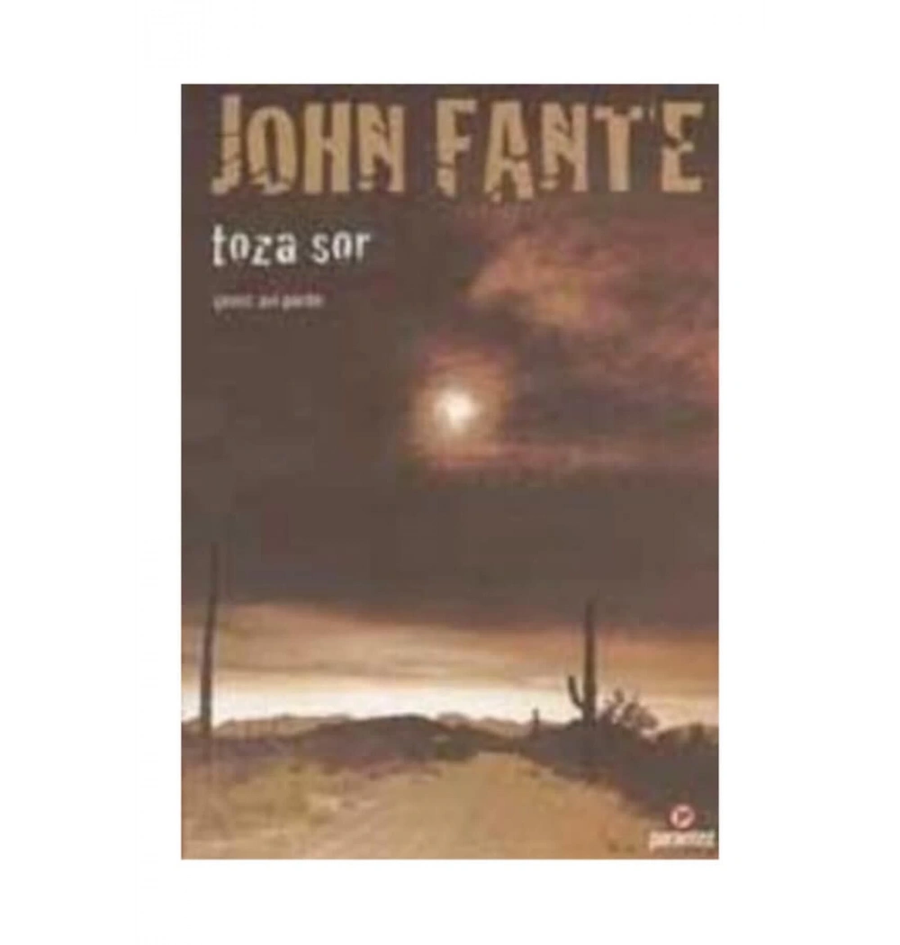 Toza Sor John Fante Parantez