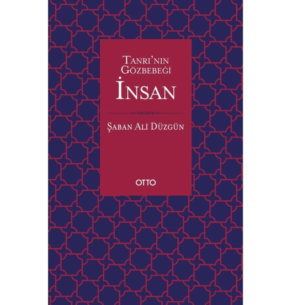 Tanrının Gözbebeği İnsan  Şaban Ali Düzgün  Otto
