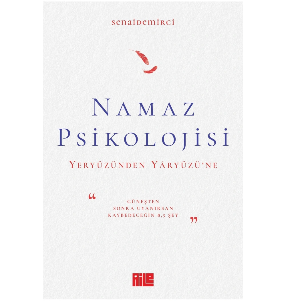 Namaz Psikolojisi Yeryüzünden Yaryüzüne Senai Demirci