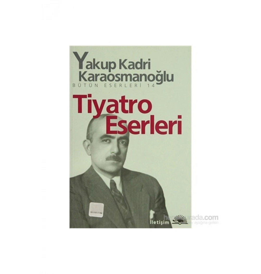 Tiyatro Eserleri / Y.Kadri Karaosmanoğlu İletişim