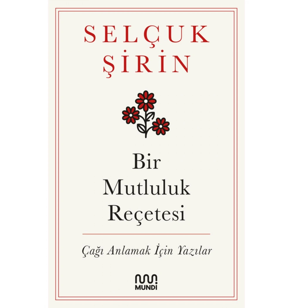 Bir Mutluluk Reçetesi  Selçuk Şirin  Mundi