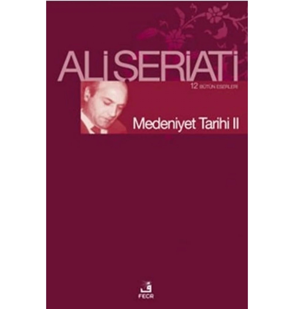 Medeniyet Tarihi 2 Ali Şeriati- Fecr