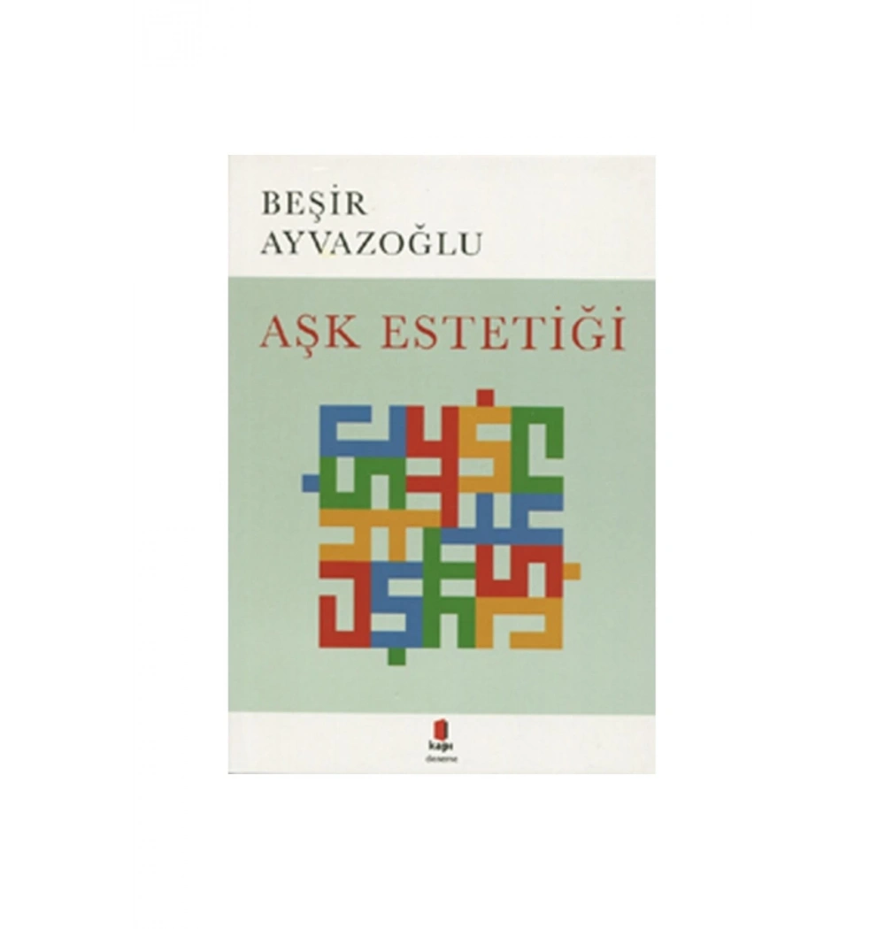 Aşk Estetiği Beşir Ayvazoğlu Kapı Yayın