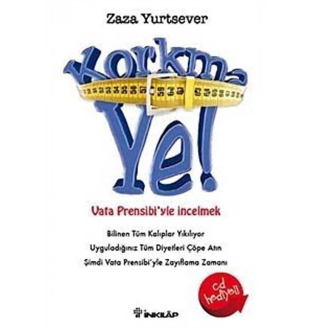 Korkma Ye ! Vata Prensibiyle İncelmek İnkılap