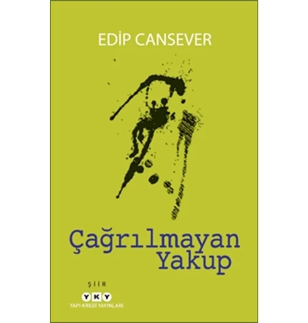 Çağrılmayan Yakup  Edip Cansever  Yapı Kredi