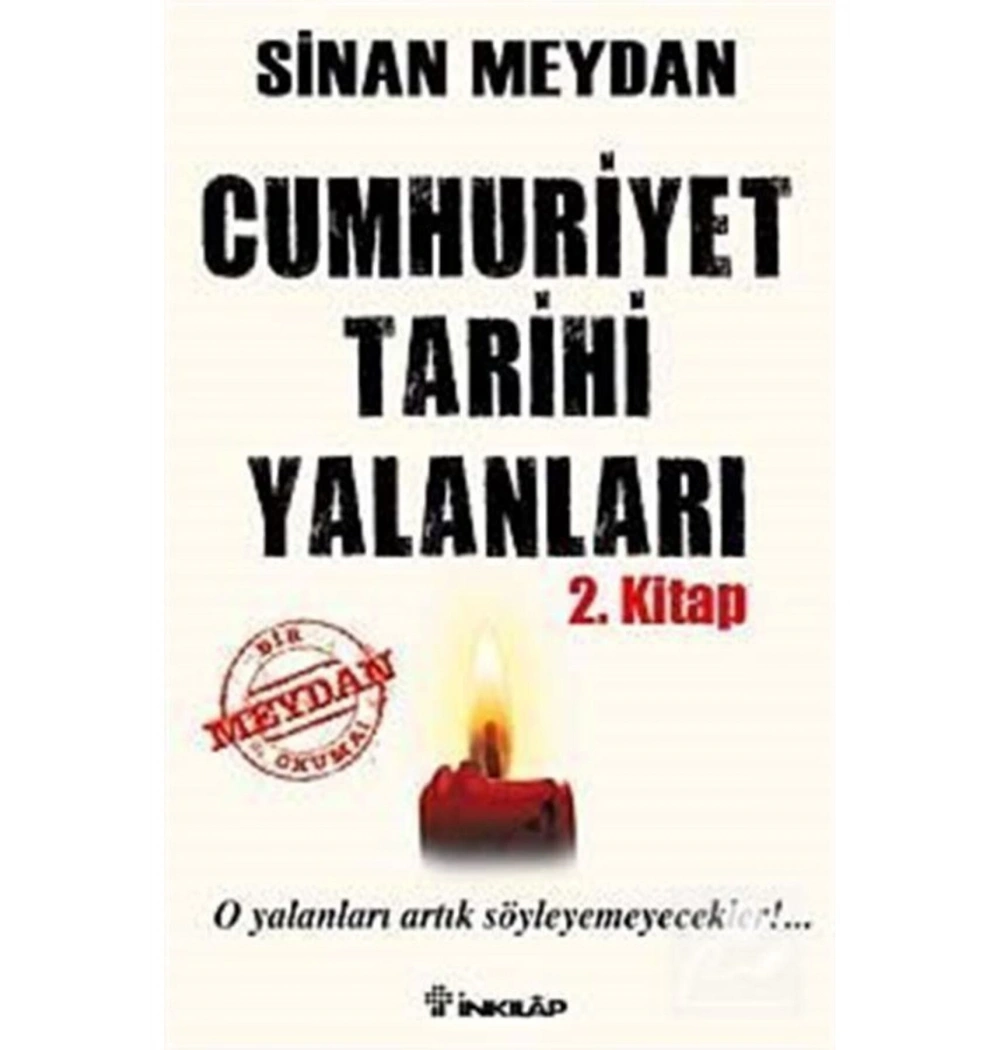 Cumhuriyet Tarihi Yalanları 2 Sinan Meydan İnkılap