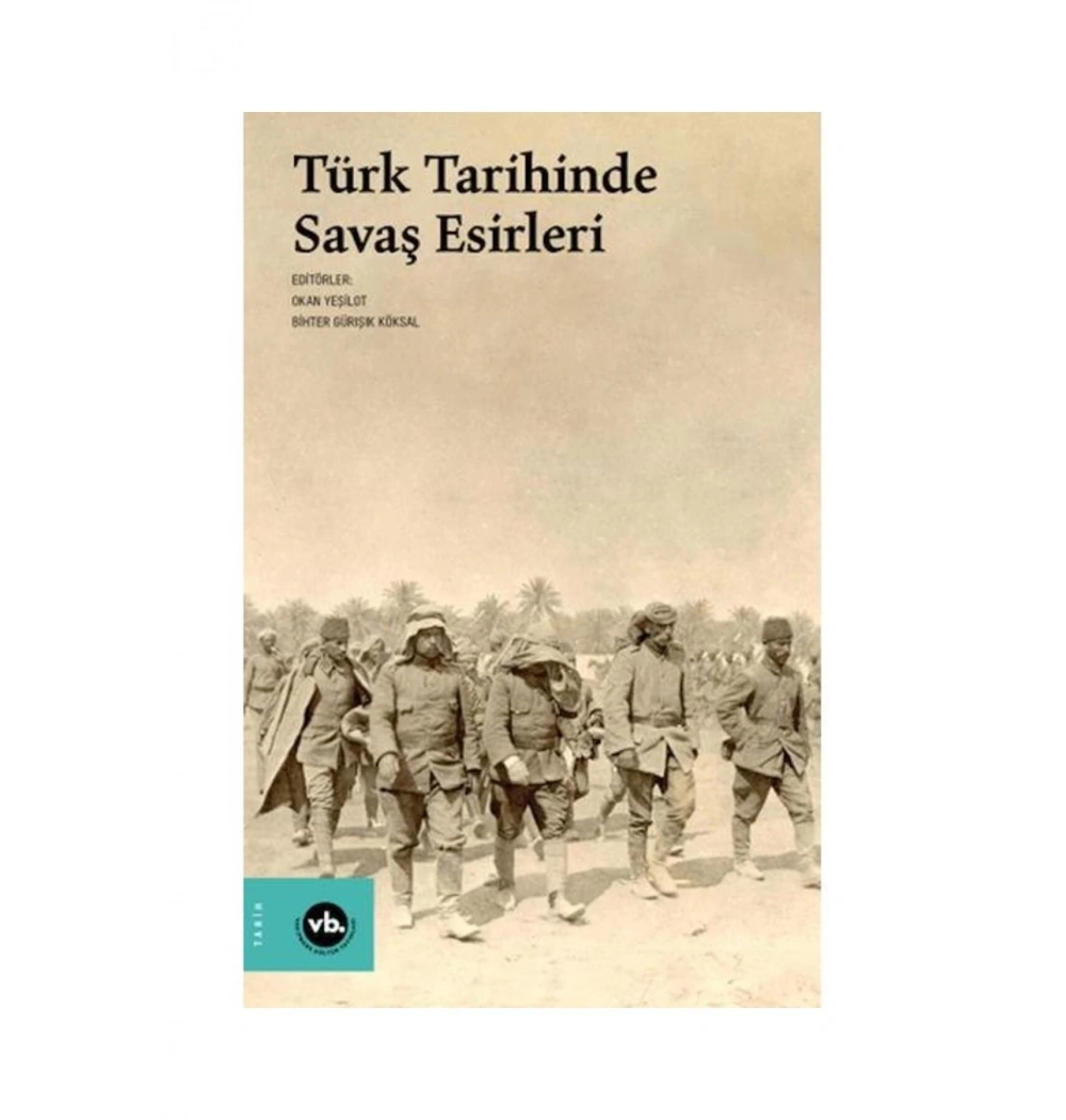Türk Tarihinde Savaş Esirleri Okan Yeşilot Vakıfbank