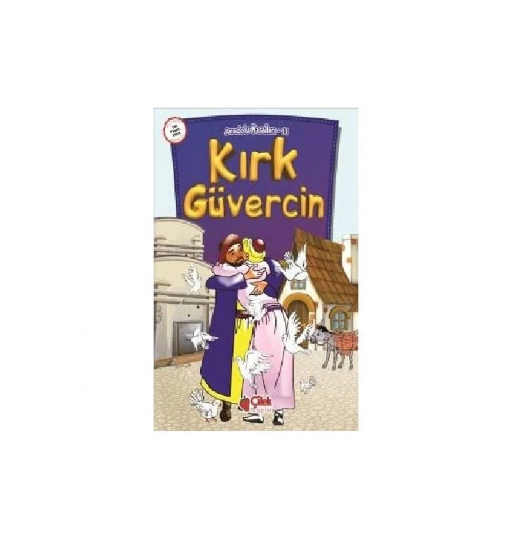 Anadolu Masalları Kırk Güvercin Çilek