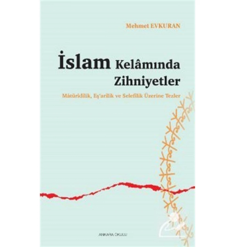 İslam Kelaminda Zi̇Hni̇Yetler Mehmet Evkuran Ankara Okulu