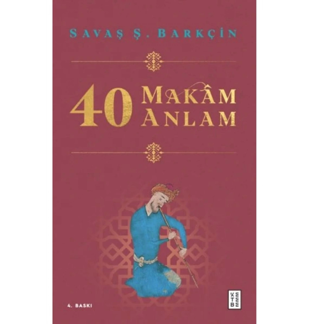 40 Makam 40 Anlam Savaş S.Barkçin Ketebe Yayın