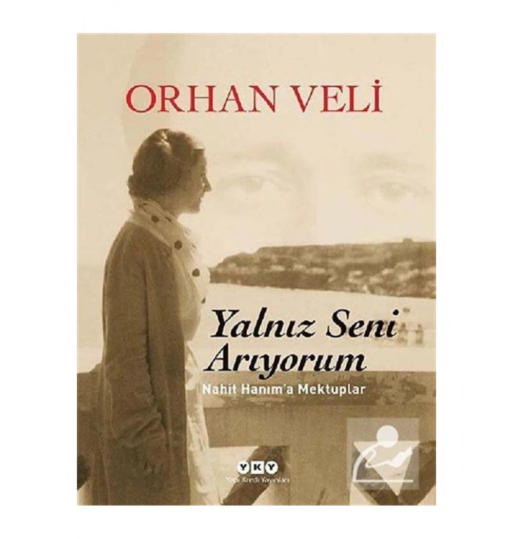 Yalnız Seni Arıyorum   Orhan Veli   Yapı Kredi