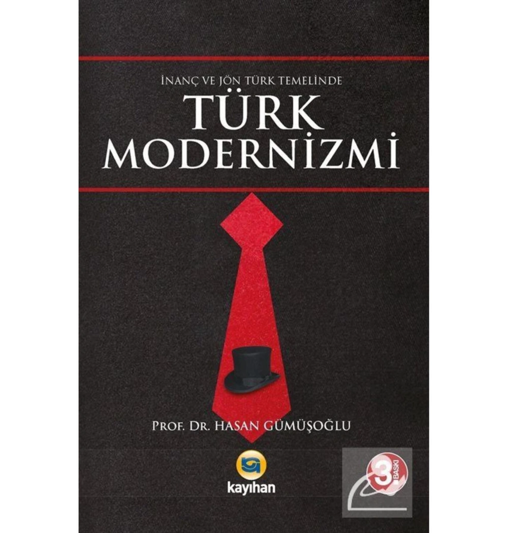 İnanç Ve Jöntürk Temelinde Türk Modernizmi Dr.Hasan Gümüşoğlu