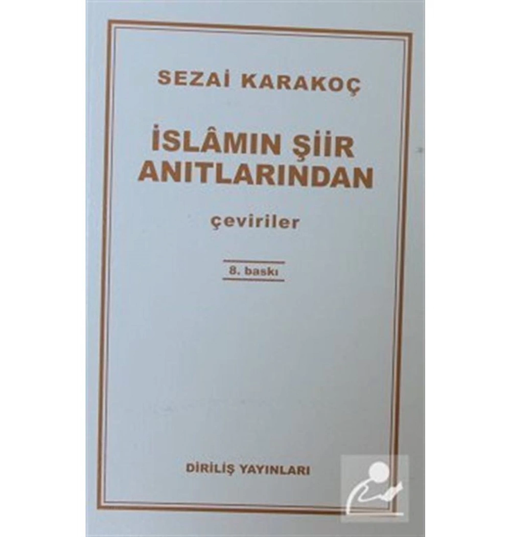 İslamın Şiir Anıtlarından S.Karakoç Diriliş